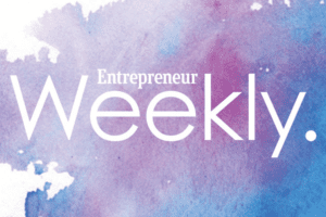 Entrepreneur Weekly